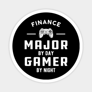 finance major by day gamer by night Magnet